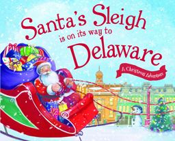 Santa's Sleigh Is on Its Way to Delaware