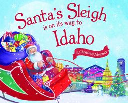 Santa's Sleigh Is on Its Way to Idaho