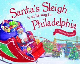 Santa's Sleigh Is on Its Way to Philadelphia