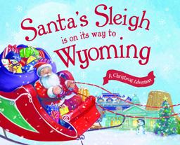 Santa's Sleigh Is on Its Way to Wyoming