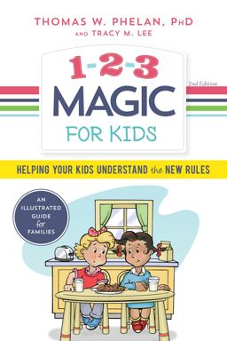 1-2-3 Magic for Kids: Helping Your Kids Understand the New Rules  9781492647867 Front Cover