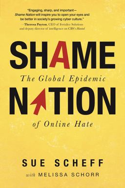 Shame Nation The Global Epidemic of Online Hate  9781492648994 Front Cover