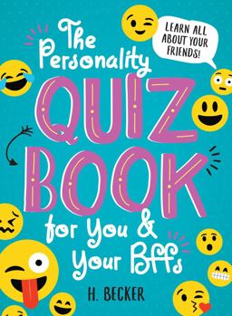Personality Quiz Book for You and Your BFFs Learn All about Your Friends!  9781492653240 Front Cover