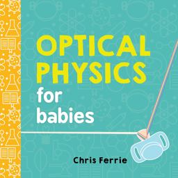 Optical Physics for Babies  9781492656210 Front Cover