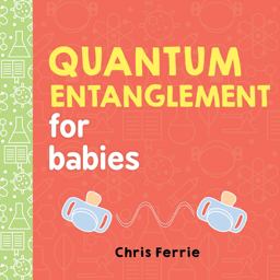 Quantum Entanglement for Babies  9781492656234 Front Cover
