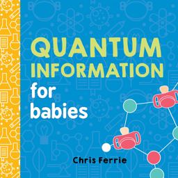 Quantum Information for Babies  9781492656302 Front Cover