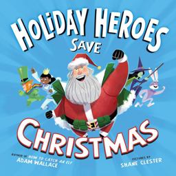 Holiday Heroes Save Christmas  9781492669708 Front Cover