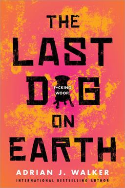 Last Dog on Earth  9781492673637 Front Cover