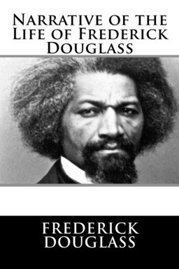 Narrative of the Life of Frederick Douglas