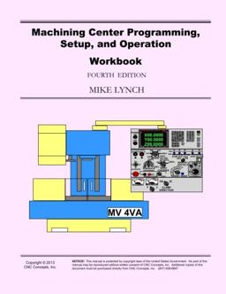 Machining Center Programming, Setup, and Operation Workbook