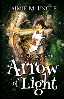 Clifton Chase and the Arrow of Light  9781492756477 Front Cover