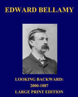 Looking Backward: 2000-1887 - Large Print Edition