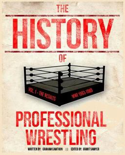 History of Professional Wrestling Vol. 1: WWF 1963-1989  9781492825975 Front Cover