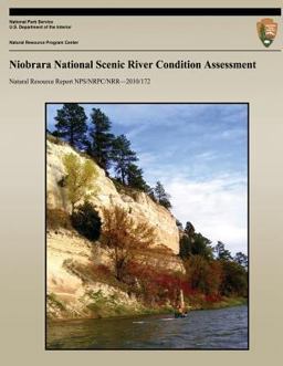 Niobrara National Scenic River Condition Assessment Niobrara National Scenic River Condition Assessment