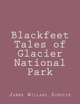 Blackfeet Tales of Glacier National Park