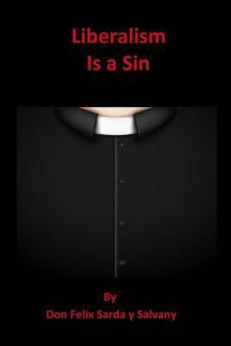 Liberalism Is a Sin