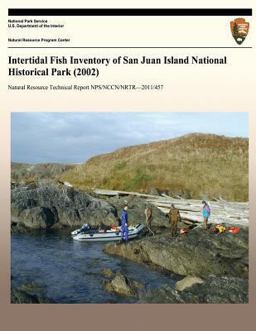 Intertidal Fish Inventory of San Juan Island National Historical Park (2002) Intertidal Fish Inventory of San Juan Island National Historical Park (2002)