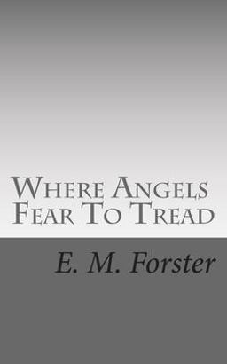Where Angels Fear to Tread