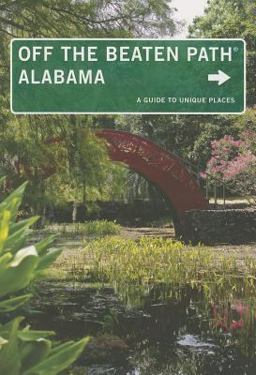 Off the Beaten Path Alabama 10th 9781493003822 Front Cover