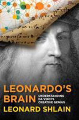 Leonardo's Brain Understanding Da Vinci's Creative Genius  9781493009398 Front Cover