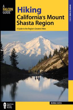 Hiking California's Mount Shasta Region  9781493009848 Front Cover