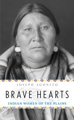 Brave Hearts Indian Women of the Plains  9781493019052 Front Cover