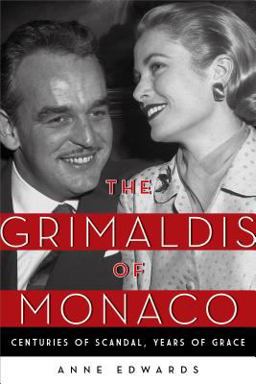 Grimaldis of Monaco Centuries of Sandal, Years of Grace  9781493029211 Front Cover