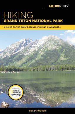 Hiking Grand Teton National Park Hiking Grand Teton National Park