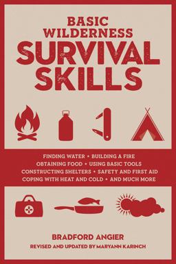Basic Wilderness Survival Skills:  9781493030408 Front Cover
