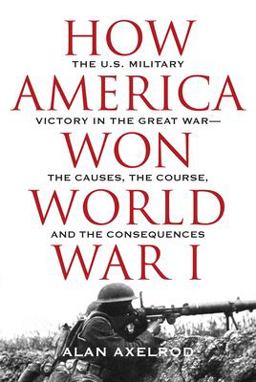 How America Won World War I How America Won World War I