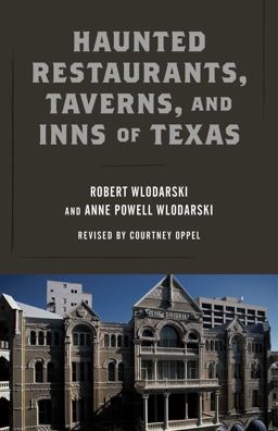 Haunted Restaurants, Taverns, and Inns of Texas 2nd 9781493032495 Front Cover