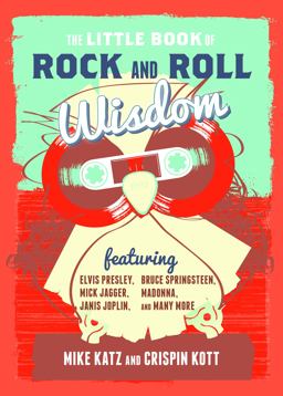 The Little Book of Rock and Roll Wisdom