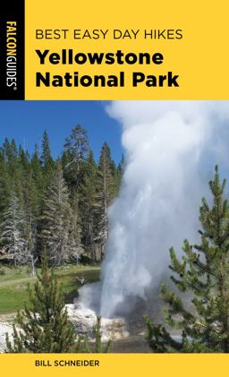 Best Easy Day Hikes Yellowstone National Park Best Easy Day Hikes Yellowstone National Park