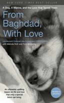 From Baghdad with Love A Dog, a Marine, and the Love That Saved Them  9781493042067 Front Cover