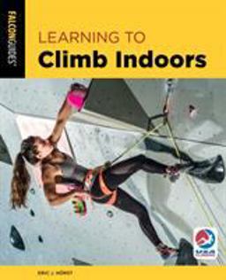 Learning to Climb Indoors 3rd 9781493043101 Front Cover