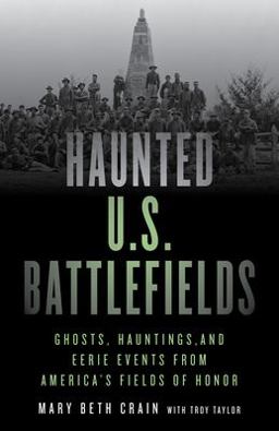 Haunted U. S. Battlefields