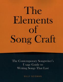 Elements of Song Craft The Contemporary Songwriter's Guide to Writing Songs That Last  9781493047659 Front Cover