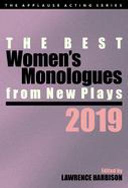 Best Women's Monologues from New Plays 2019  9781493053315 Front Cover