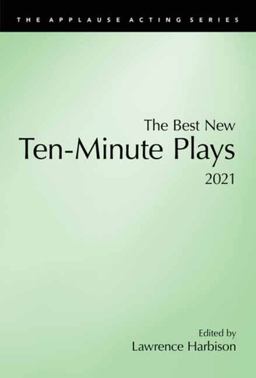 Best New Ten-Minute Plays 2021  9781493060450 Front Cover