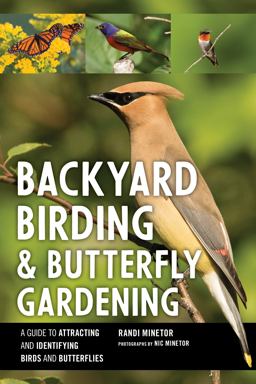 Backyard Birding and Butterfly Gardening Backyard Birding and Butterfly Gardening