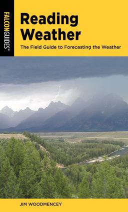Reading Weather The Field Guide to Forecasting the Weather 3rd 9781493067091 Front Cover
