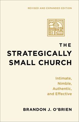 The Strategically Small Church