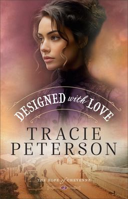 Designed with Love (the Hope of Cheyenne Book #2)