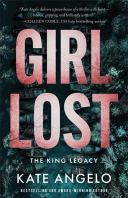 Girl Lost (the King Legacy Book #1) Girl Lost (the King Legacy Book #1)