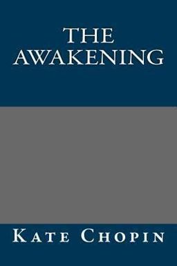 The Awakening by Kate Chopin