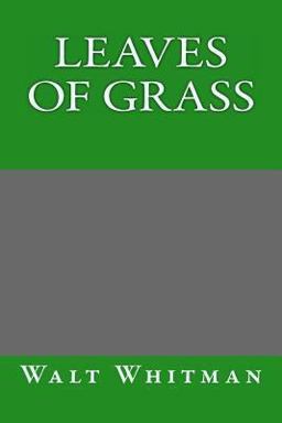 Leaves of Grass by Walt Whitman