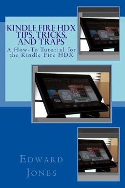 Kindle Fire HDX Tips, Tricks, and Traps  9781493649884 Front Cover