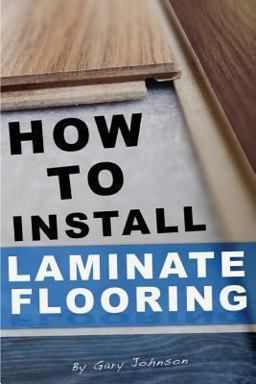 How to Install Laminate Flooring  9781493654437 Front Cover