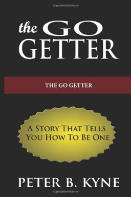Go-Getter: a Story That Tells You How to Be One  9781493680887 Front Cover