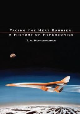 Facing the Heat Barrier: a History of Hypersonics